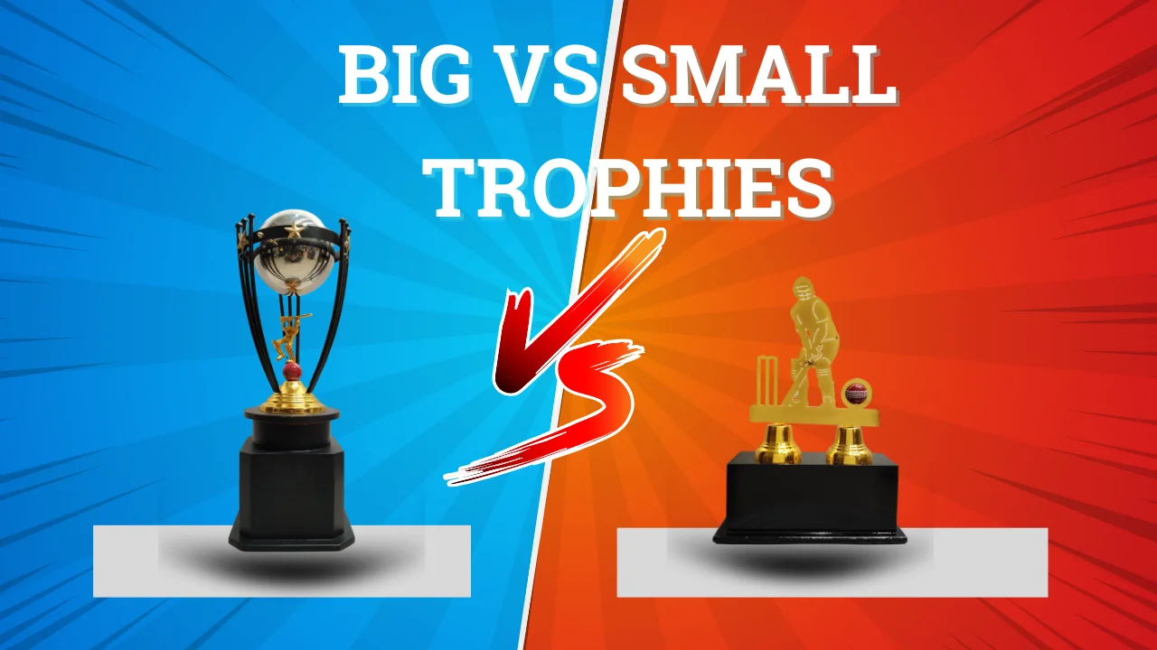 Big Vs Small Trophies – Which One Makes More Impact? 1 Big Vs Small Trophies