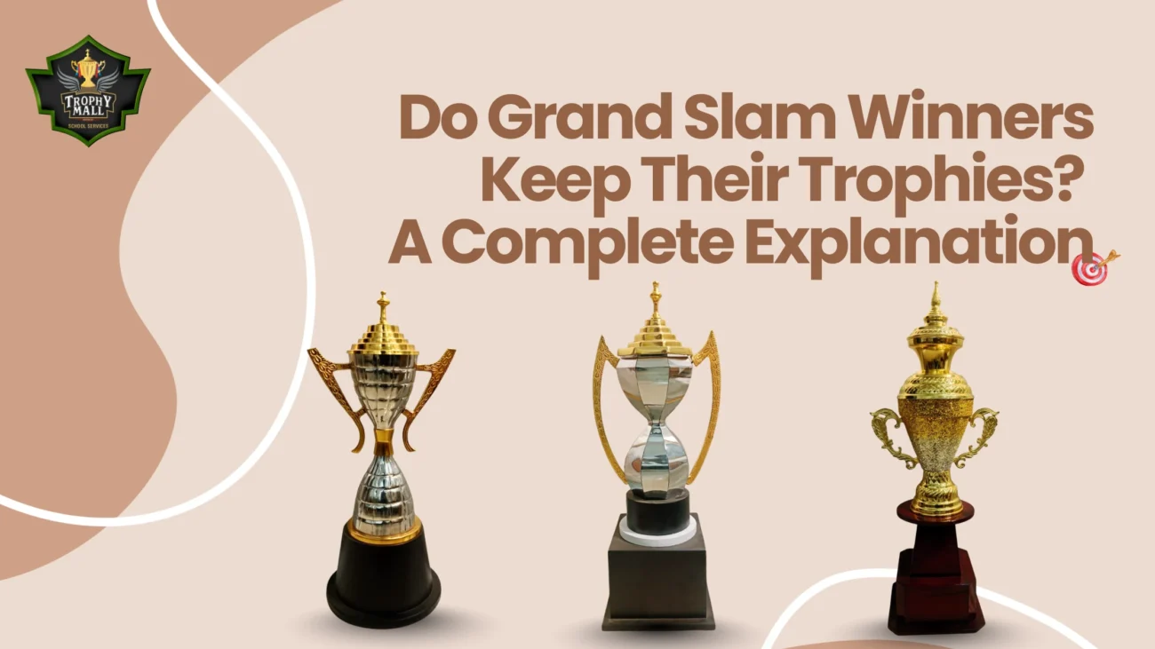 Do Grand Slam Winners Keep The Original Trophies?