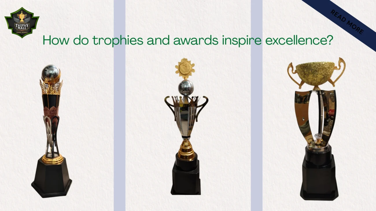 How Do Trophies And Awards Inspire Excellence?