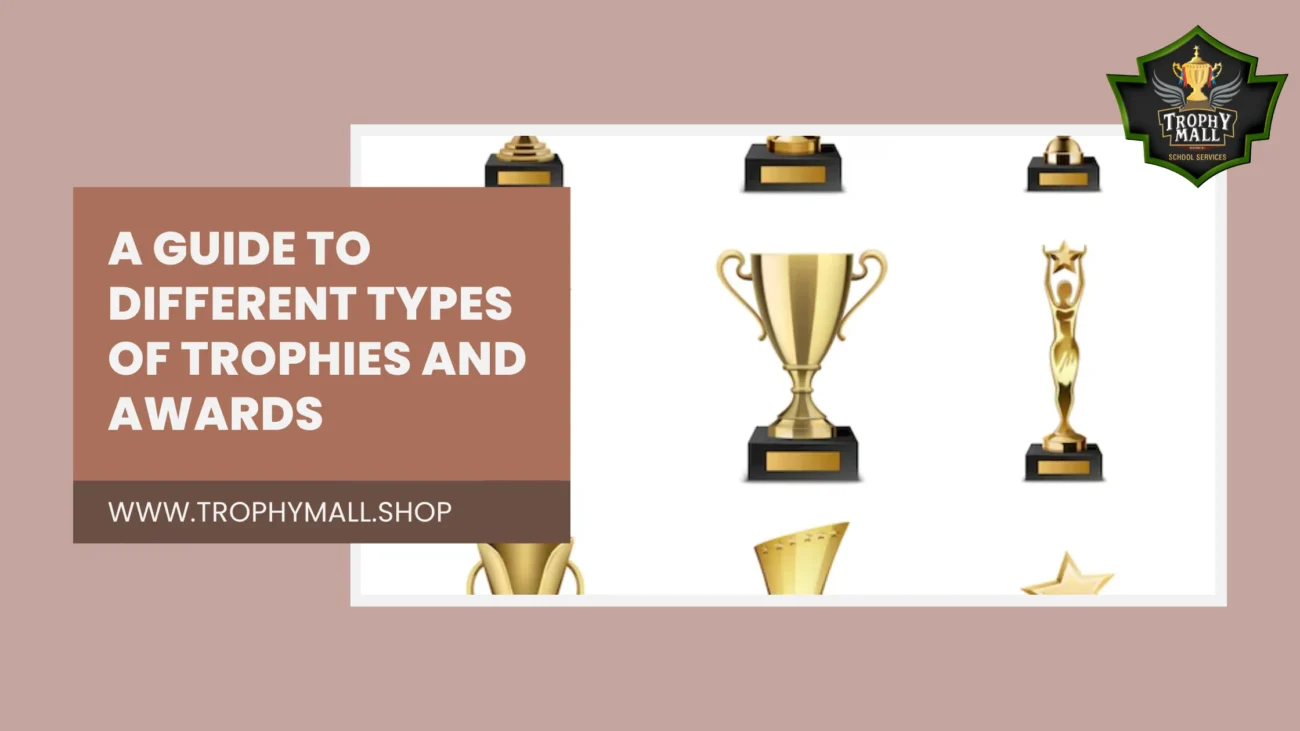 A Guide To Different Types Of Trophies And Awards