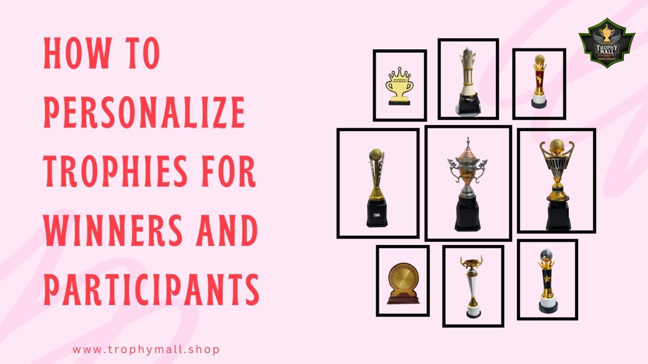How To Personalize Trophies For Winners And Participants