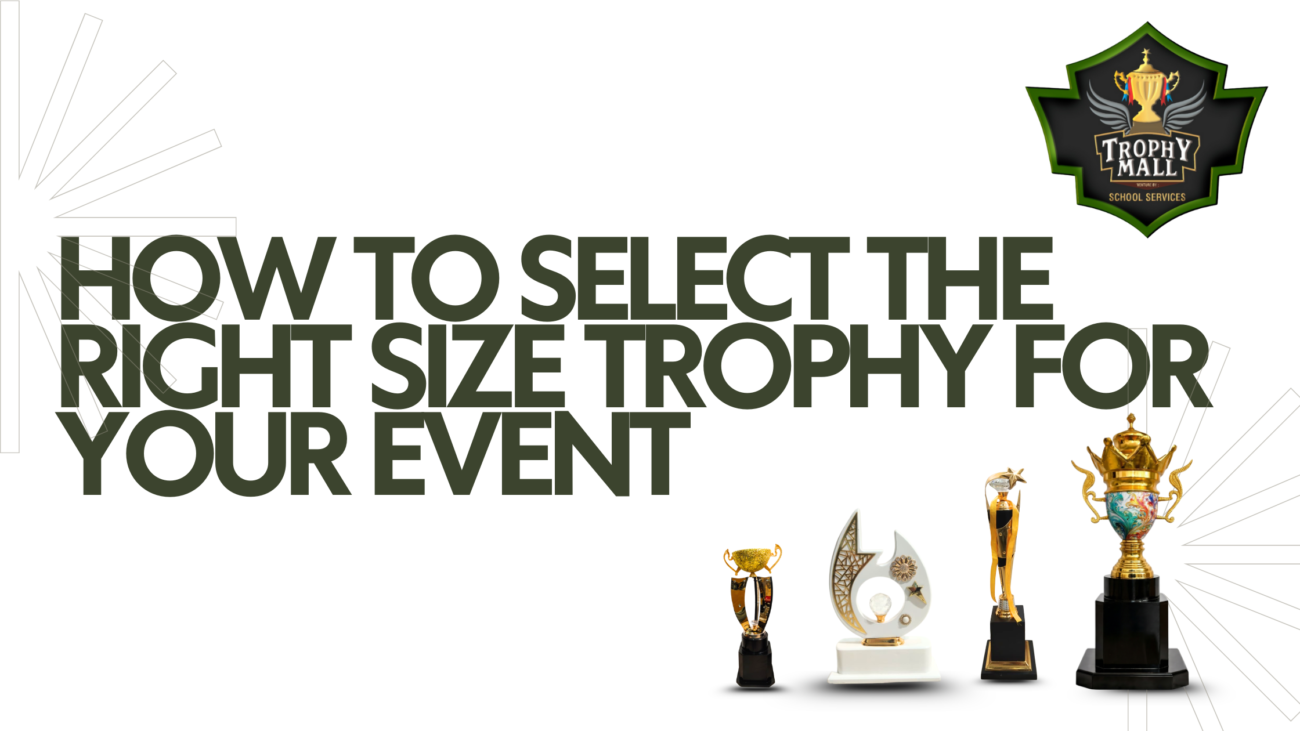 How To Select The Right Size Trophy For Your Event 1 Blog 58 1